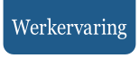 Werkervaring.
